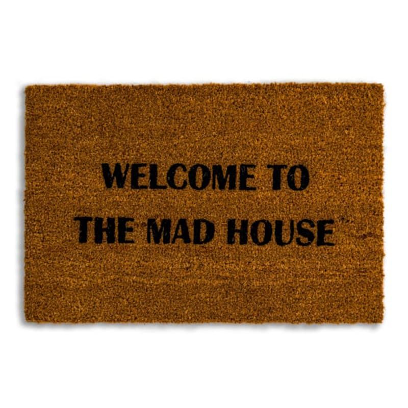 'Welcome to the Mad House' Doormat